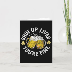 Vintage Funny Shut Up Liver Youre Fine St Patricks Card