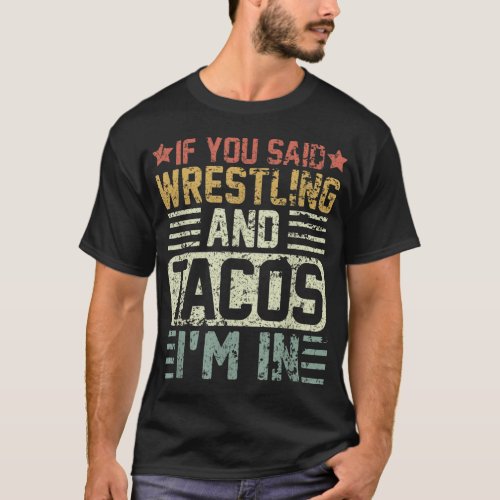 Vintage Funny Wrestling And Tacos Novelty Sports T_Shirt