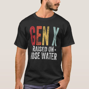 Vintage Gen X Raised On Hose Water Humor Generatio T-Shirt