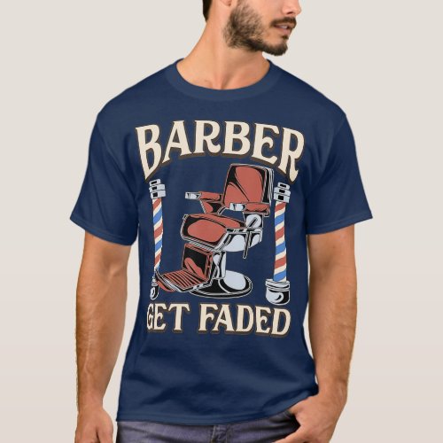 Vintage Get Faded Barber  Funny Hairdresser Shop T_Shirt