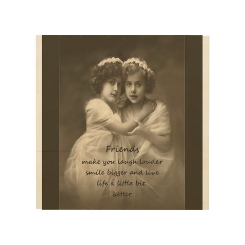 Vintage Girlfriends Friendship Quote Wood Wall Decor