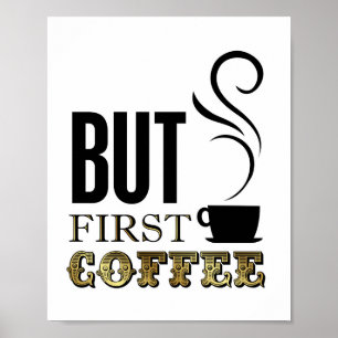 Vintage Gold BUT FIRST COFFEE Sign Print