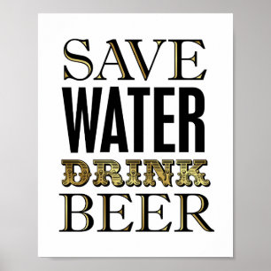 Vintage Gold SAVE WATER DRINK BEER Sign Print