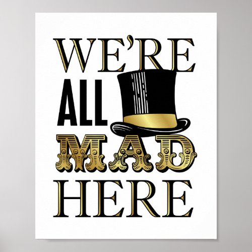 Vintage Gold WERE ALL MAD HERE Sign Print