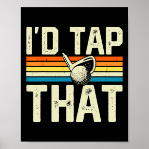 Vintage Golf Love I'd Tap That Poster