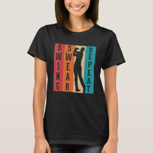 Vintage Golf Swear Swing Drink Repeat Love Golfing T-Shirt