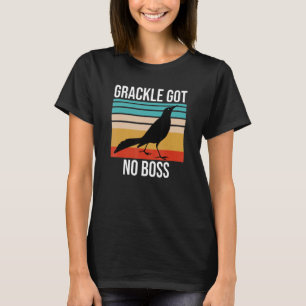 Vintage Grackle Got No Boss  Bird  Retro T-Shirt