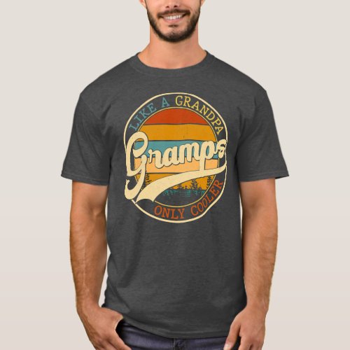 Vintage Gramps Like a Grandpa Only Cooler For T_Shirt