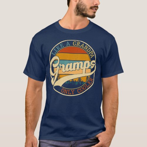 Vintage Gramps Like a Grandpa Only Cooler For T_Shirt