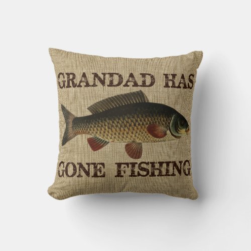 Vintage Grandad Has Gone Fishing Throw Pillow