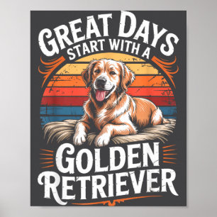Vintage Great Days Start With A Golden Retriever  Poster