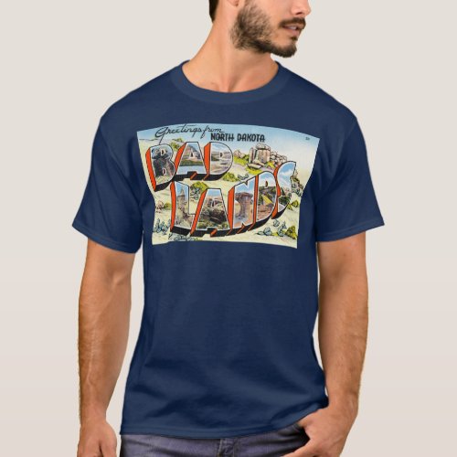 Vintage Greetings from Badlands North Dakota Trave T_Shirt