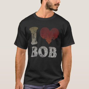 Vintage Grunge I Heart Love Bob T-Shirt