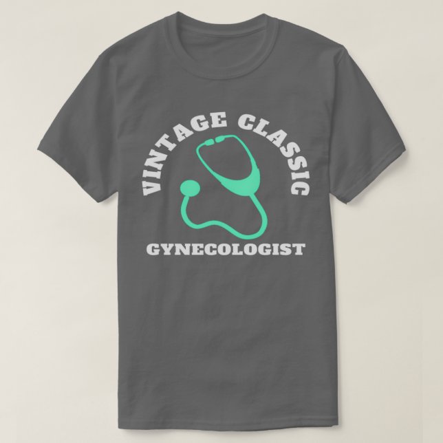 Vintage Gynecologist T-Shirt (Design Front)