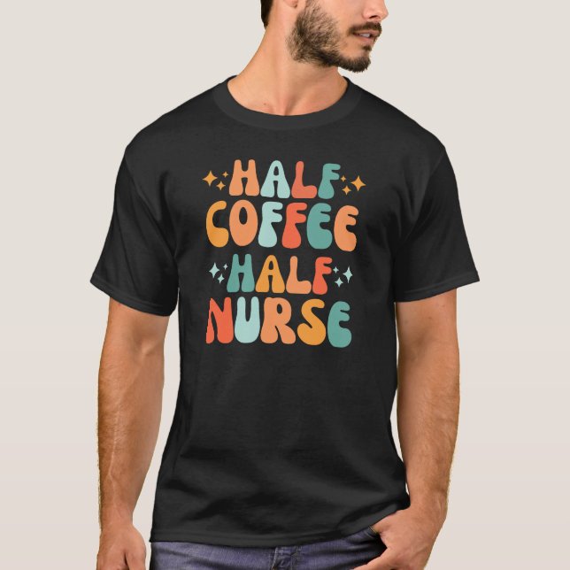 Vintage Half Coffee Half Nurse T-Shirt (Front)