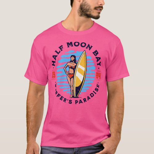 Vintage Half Moon Bay California Surfers Paradise  T_Shirt