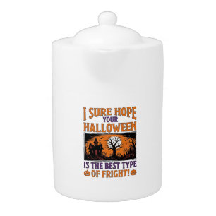 Vintage Halloween Best Type Of Fright Design_1 Teapot