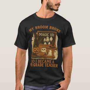 Vintage Halloween Teacher My Broom Broke 7th Grade T-Shirt