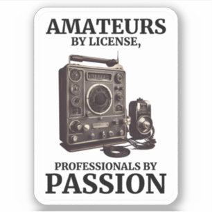 Vintage Ham Radio Enthusiast Amateurs by License Sticker