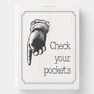 Vintage hand Check Your Pockets Reminder Laundry Wooden Box Sign