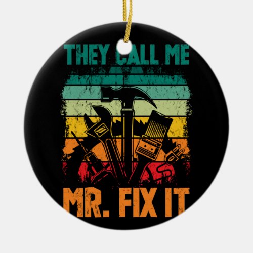 Vintage Handyman Dad They Call Me Mr Fix It Ceramic Ornament