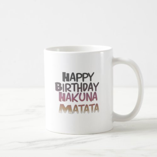 Vintage Happy Birthday Hakuna Matata Purple Inspir Coffee Mug