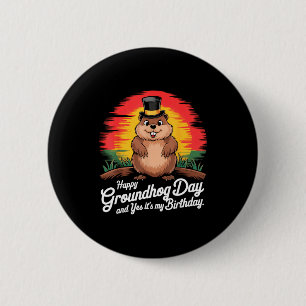 Vintage Happy Groundhog Day Yes Its My Birthday  Button