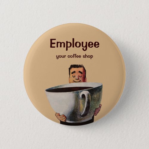 Vintage Happy Man Drinking Giant Cup of Coffee Button