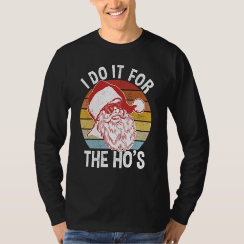 Vintage Hipster Santa Shirt I Do It For The Ho&#39;s