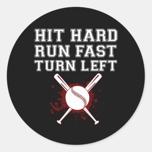 Vintage Hit Hard Run Fast Turn Left Baseball Funny Classic Round Sticker