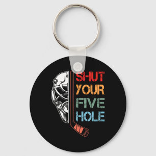 Vintage Hockey Team Retro Shut Your Five Hole Goal Keychain