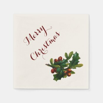 Vintage Holly Dinner Napkins by xmasstore at Zazzle