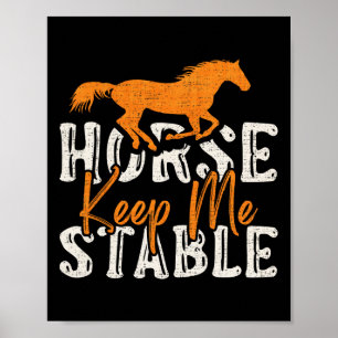 Vintage Horse Keep Me Stable Poster