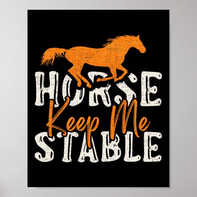 Vintage Horse Keep Me Stable  Poster (Front)