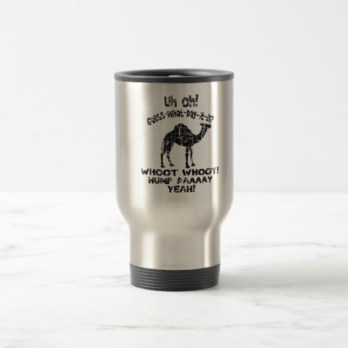 Vintage Hump Day Camel Guess What Day It Is Travel Mug