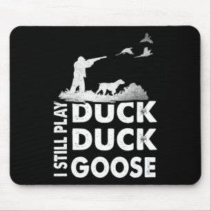 Vintage Hunting Funny I Still Play Duck Hunters Go Mouse Pad