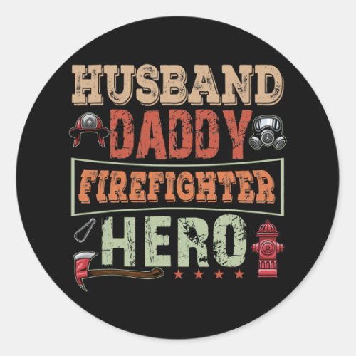 Vintage Husband Daddy Firefighter Hero Matching Classic Round Sticker