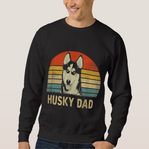 Vintage Husky Dad Fathers Day Gifts For Dog Lover Sweatshirt