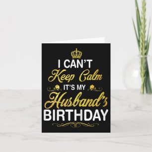 Vintage I Can't Keep Calm It's My Husband's Birthd Card