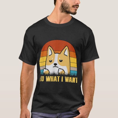 Vintage I Do What I Want Corgi Dad Mom Dog Pet Lov T_Shirt