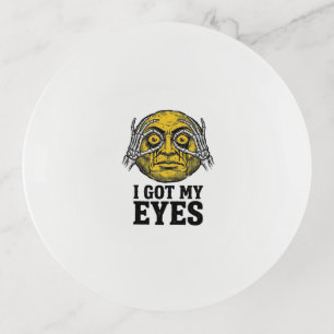 Vintage I Got My Eyes Funny Halloween Shirt Design Trinket Tray