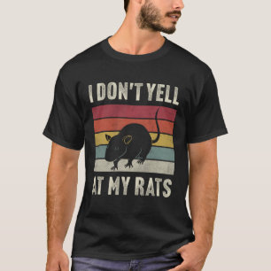 Vintage I heart Rats I don't yell at my Rats Funny T-Shirt