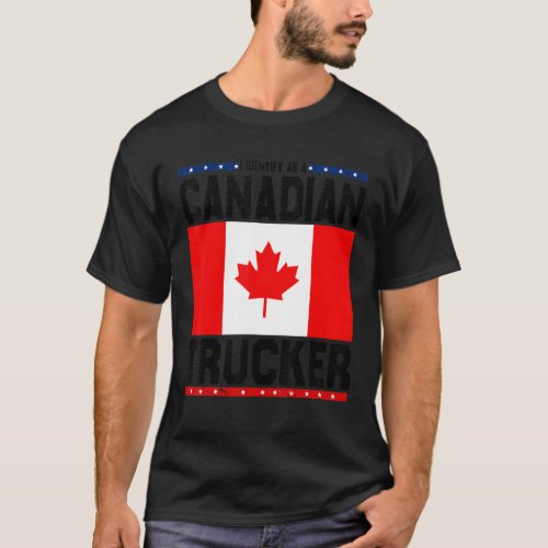 Vintage I Identify As A Canadian Trucker Freedom C T_Shirt