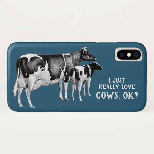 Vintage I Just Really Love Cows  White Text iPhone X Case