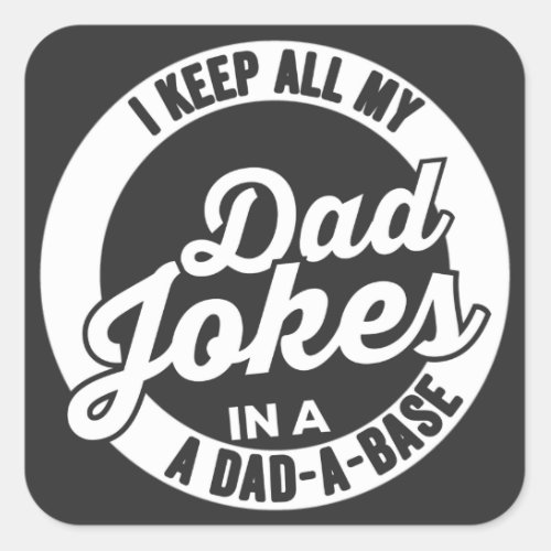 Vintage I Keep All My Dad Jokes In A Dad A Base Bu Square Sticker
