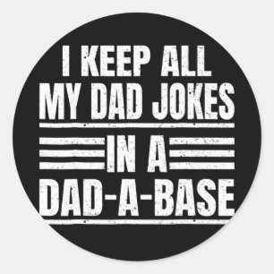Vintage I Keep All My Dad Jokes In A Dad A Base Classic Round Sticker