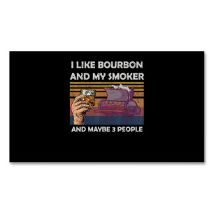 Vintage I Like Bourbon My Smoker 3 People Gifts Business Card Magnet