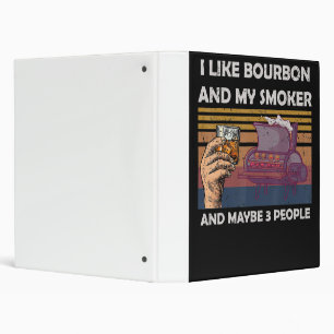 Vintage I Like Bourbon My Smoker 3 People Gifts Ring Binder