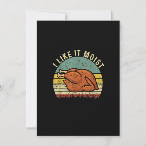 Vintage I Like It Moist Funny Thanksgiving Turkey  Invitation