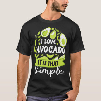 Vintage I Love Avocado It Is That Simple Fruit Hea T-Shirt